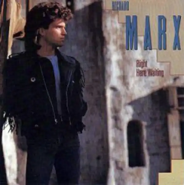 Richard Marx - Right Here Waiting